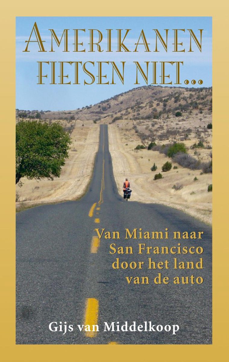 Gijs van Middelkoop: Amerikanen fietsen niet... (Paperback, Dutch language, 2020, Elmar)