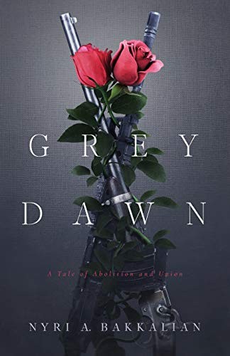 Nyri A. Bakkalian: Grey Dawn (Paperback, 2020, Balance of Seven)