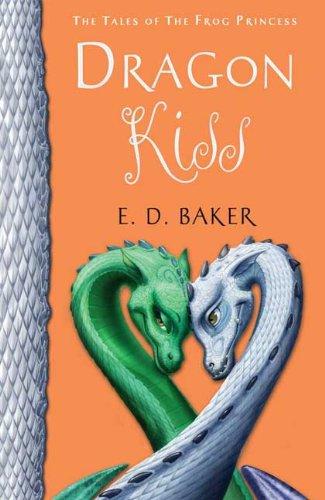 E. D. Baker: Dragon Kiss (2009, Bloomsbury)