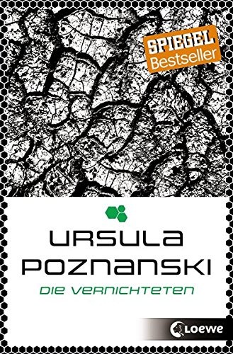 Ursula Poznanski: Die Vernichteten (Paperback, 2016, Loewe Verlag GmbH)