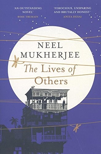 Neel Mukherjee: The Lives of Others (Paperback, 2014, Chatto & Windus)