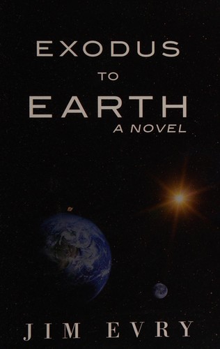 Jim Evry: Exodus to Earth (2015, Two Harbors Press)