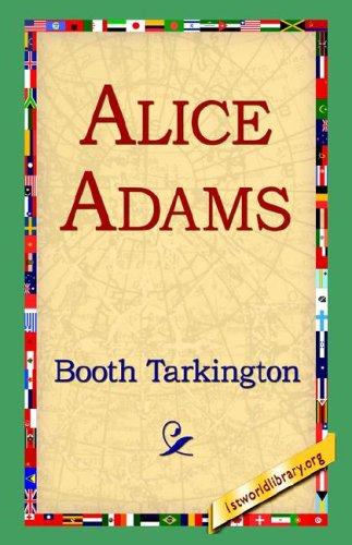Booth Tarkington: Alice Adams (Hardcover, 2006, 1st World Library)