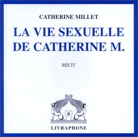 Catherine Millet, Marie-Christine Letort: La Vie sexuelle de Catherine M. (coffret 5 CD) (AudiobookFormat, French language, 2003, Livraphone)