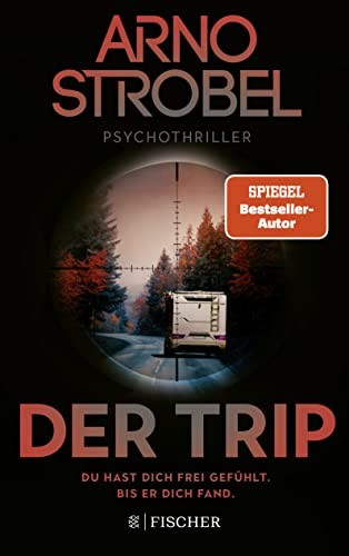 Arno Strobel: Der Trip (German language, 2023, Fischer)