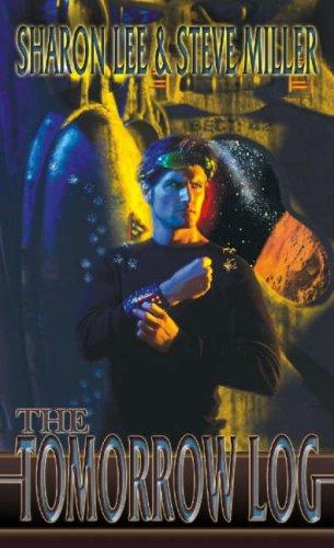 Steve Miller, Sharon Lee: Tomorrow Log (Paperback, 2007, Meisha Merlin Publishing, Inc.)