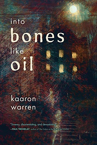Kaaron Warren: Into Bones like Oil (Paperback, 2019, Meerkat Shorts)
