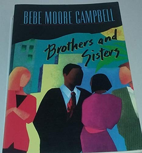 Bebe Moore Campbell: BROTHERS AND SISTERS (PUTNAM)