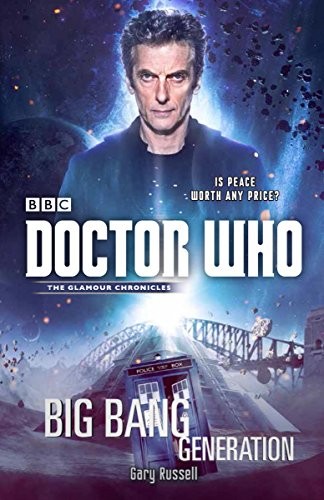 Gary Russell: Doctor Who: Big Bang Generation (2015, Broadway Books)