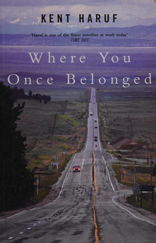 Kent Haruf: Where You Once Belonged (2013, Pan Macmillan)