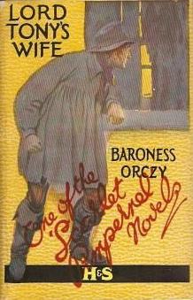 Emma Orczy: Lord Tony's wife (Hardcover, 1917, Hodder and Stoughton)