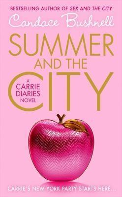 Candace Bushnell: Summer and the City (2011)