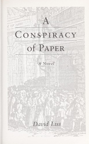 David Liss: A conspiracy of paper (2001, Abacus)