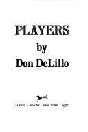 Don DeLillo: Players (1977, Knopf : distributed by Random House)