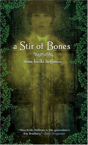 Nina Kiriki Hoffman: A Stir of Bones (Red Heart of Memories, #0.5)