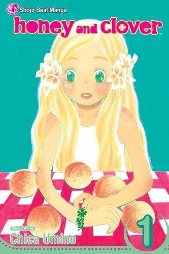 Chica Umino: Honey and Clover, Vol. 1 (Honey and Clover) (Paperback, 2008, VIZ Media LLC)