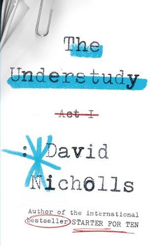David Nicholls: The Understudy (Hardcover, 2005, Hodder & Stoughton)