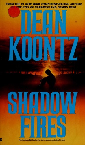 Dean Koontz, Dean Koontz: Shadowfires (1993, Berkley Books)
