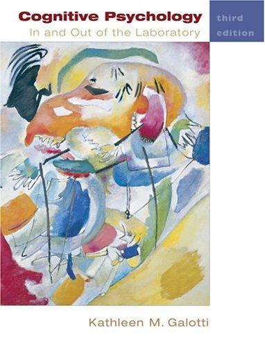 Kathleen M. Galotti: Cognitive Psychology (2004, Thomson/Wadsworth)