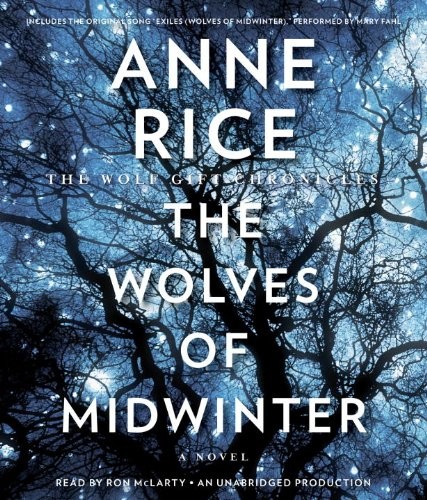 Anne Rice: The Wolves of Midwinter (AudiobookFormat, 2013, Random House Audio)