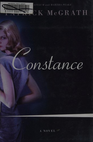 McGrath, Patrick: Constance (2013, Bloomsbury)