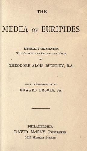Euripides, Euripides: The  Medea of Euripides (1897, D. McKay)