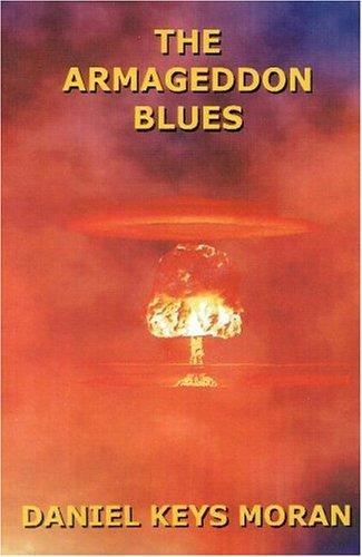 Daniel Keys Moran: The Armageddon Blues (Paperback, 2002, Quiet Vision Pub)