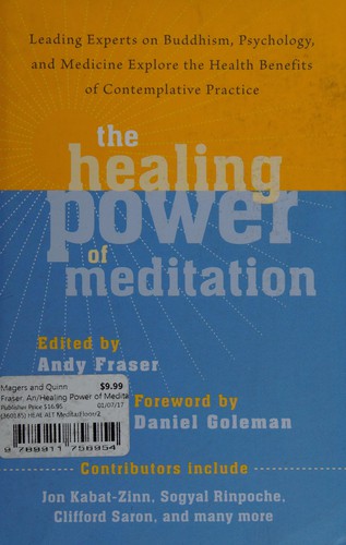 Jon Kabat-Zinn, Daniel Goleman, Sogyal Rimpoche, Andy Fraser, Clifford  Saron: Healing Power of Meditation (2013, Shambhala Publications, Incorporated)
