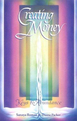 Sanaya Roman: Creating money (1988, HJ Kramer)