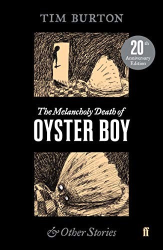 TIM BURTON: Melancholy Death Of Oyster Boy (Paperback, Faber & Faber, faber & faber)