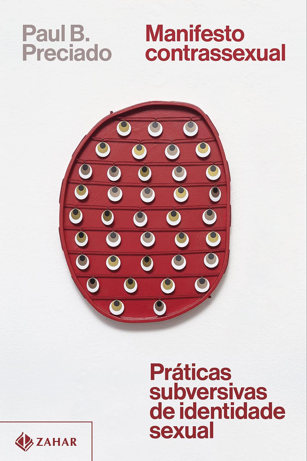 Paul B. Preciado DUPLICATE: Manifesto contrassexual (Portuguese language, 2022, Zahar Editores)