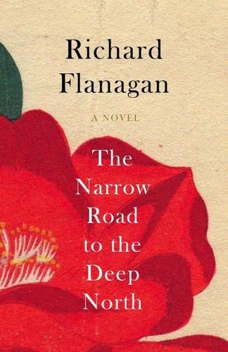 Richard Flanagan: Narrow Road to the Deep North (2014)