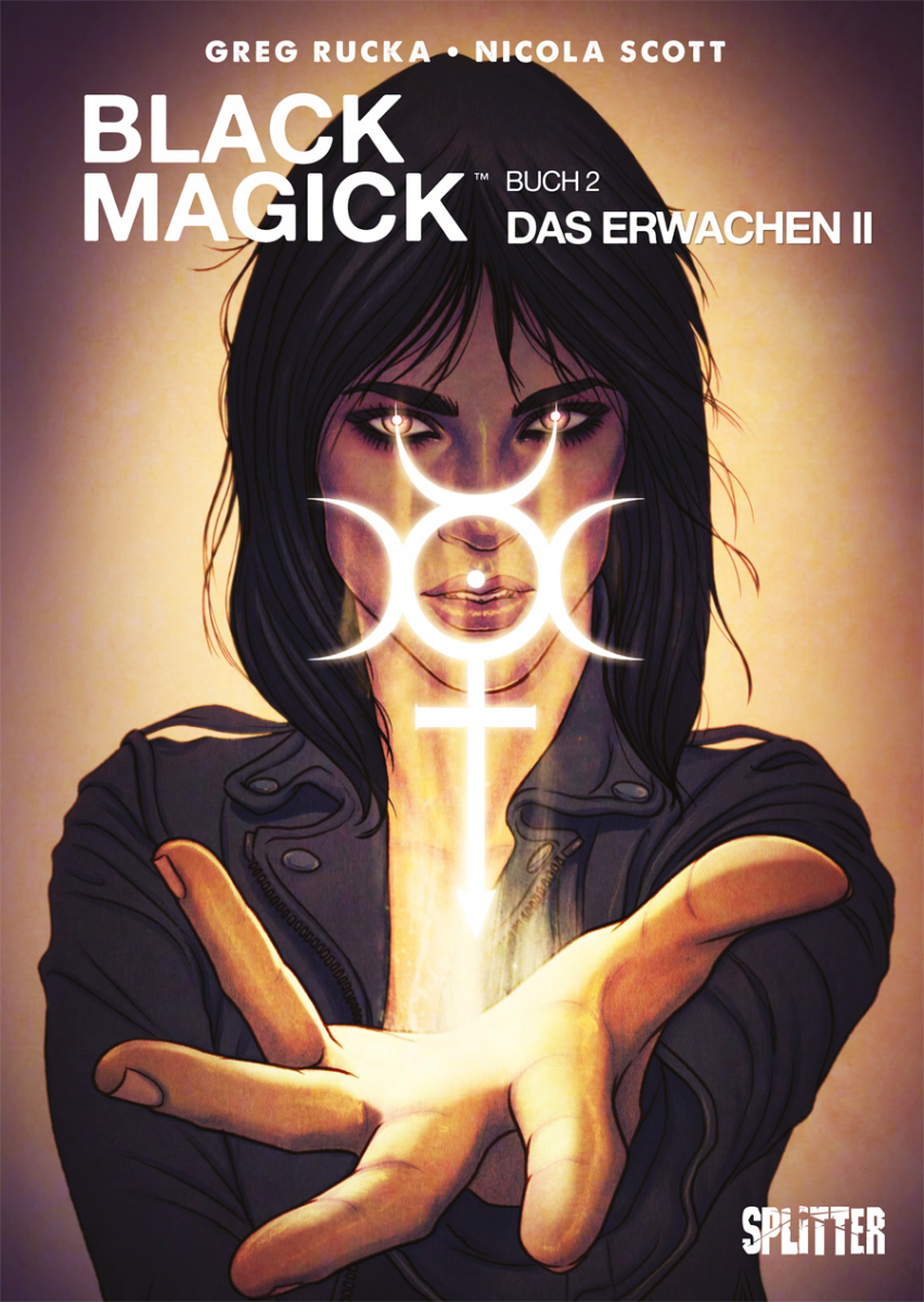 Greg Rucka, Nicola Scott: Black Magick 2 (GraphicNovel, Deutsch language, 2018, Splitter Verlag)