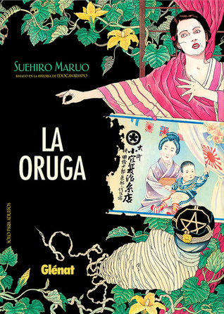 Suehiro Maruo: La Oruga (Spanish language, 2011, Glénat)
