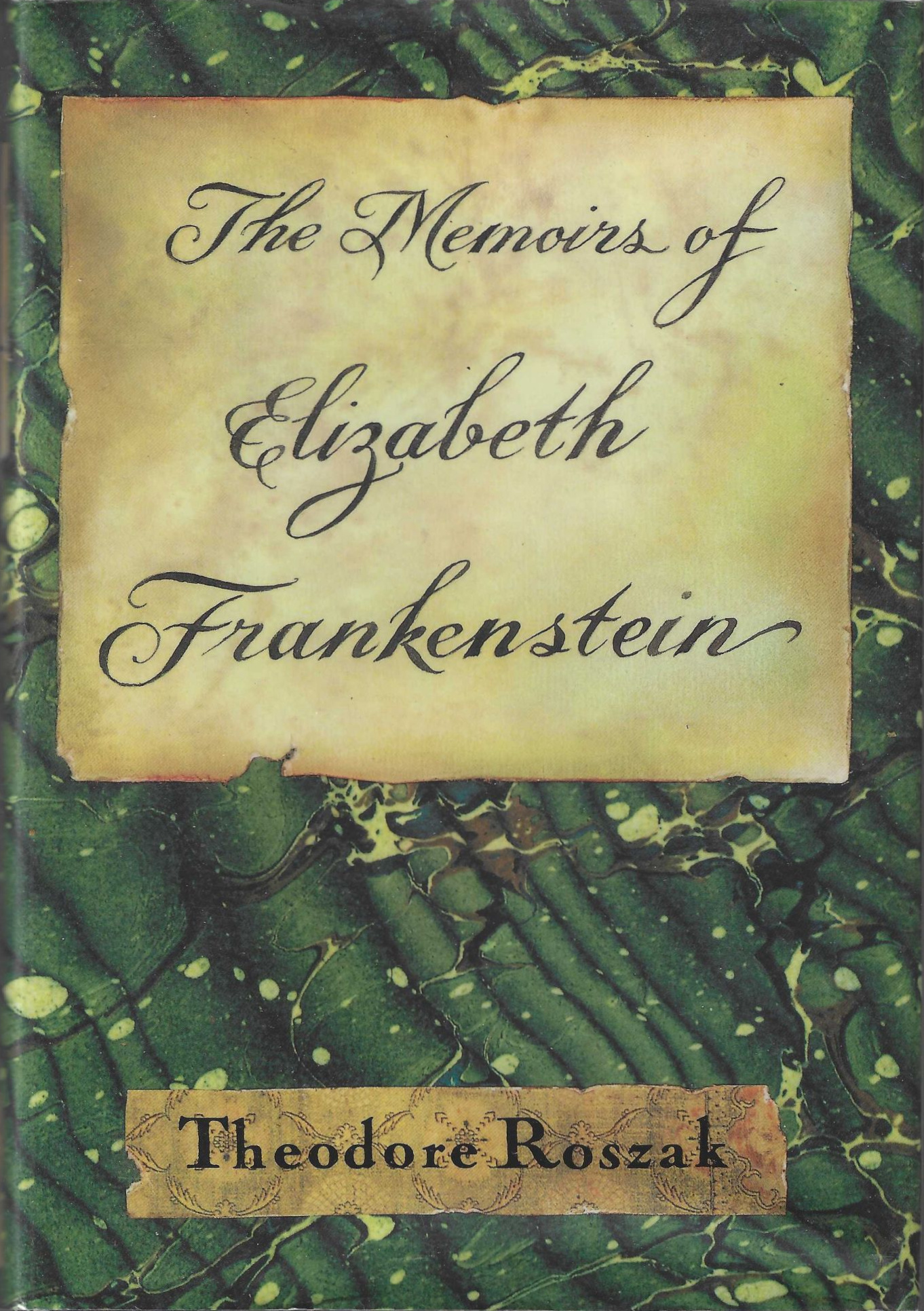 Theodore Roszak: The Memoirs of Elizabeth Frankenstein (Hardcover, 1995, Random House)