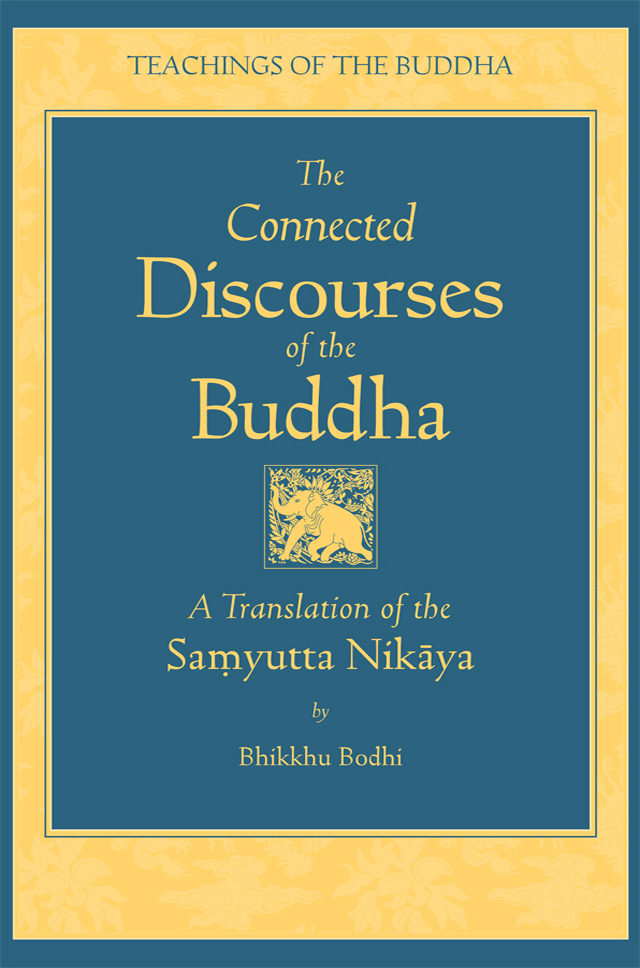 Bhikhu Bodhi: The Connected Discourses of the Buddha (EBook, 2000, Wisdom Publications)