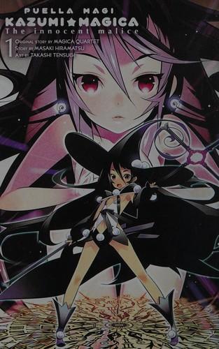 Masaki Hiramatsu: Puella magi kazumi magica. The innocent malice. 1 (2013)