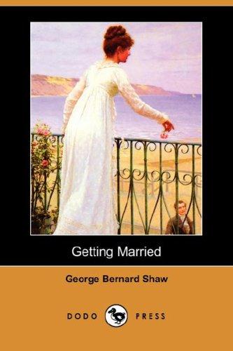Bernard Shaw: Getting Married (Dodo Press) (Paperback, 2007, Dodo Press)