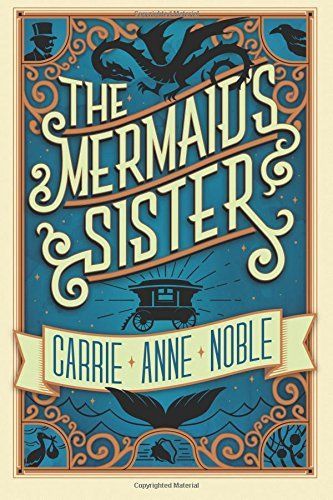 Carrie Anne Noble: Mermaid's Sister (2015, Amazon Publishing)