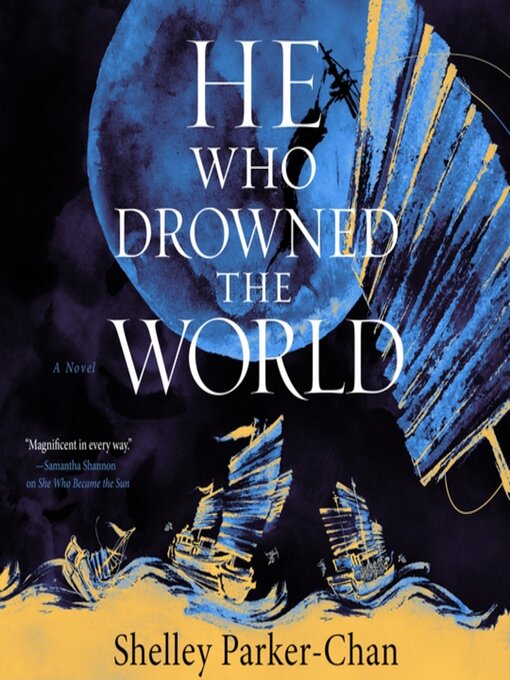 Natalie Naudus, Shelley Parker-Chan: He Who Drowned the World (AudiobookFormat, 2023, Macmillan Audio)