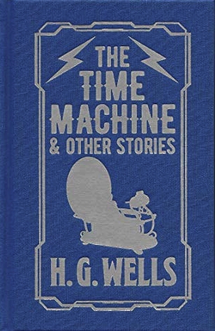 H. G. Wells: The Time Machine (Hardcover, 2019, Arcturus Publishing)