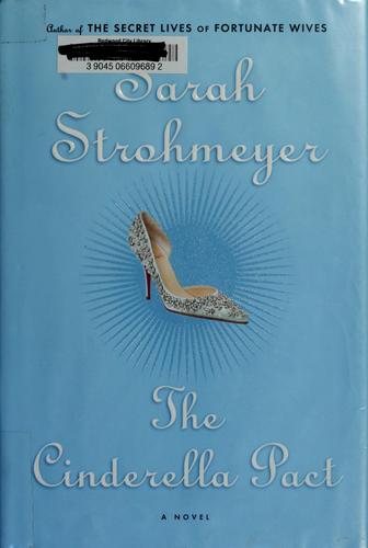Sarah Strohmeyer: The Cinderella pact (2006, Dutton)