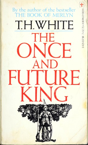 Terence Hanbury White: Once And Future King (1976, Berkley)