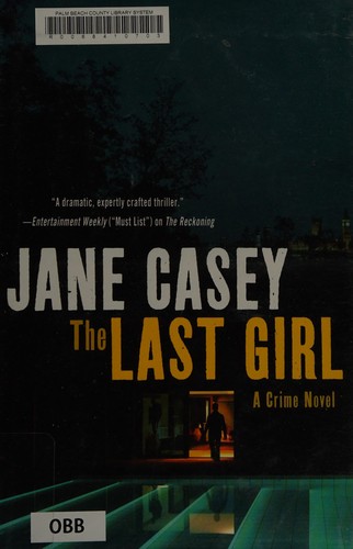 Jane Casey: The last girl (2013)