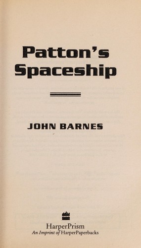 John Barnes: Patton's spaceship (1997, HarperPrism)
