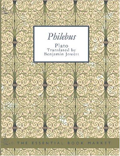 Platone: Philebus (Large Print Edition) (Paperback, 2007, BiblioBazaar)