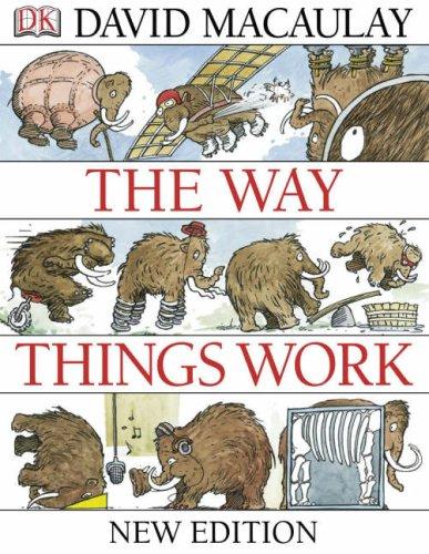 Neil Ardley, David Macaulay: The Way Things Work (Paperback, 2004, Dorling Kindersley Publishers Ltd)