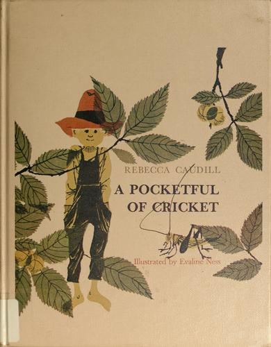 Rebecca Caudill: A pocketful of cricket. (1964, Holt, Rinehart and Winston)
