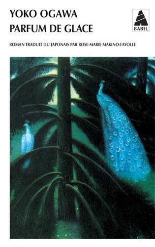 Yoko Ogawa: Parfum de glace (French language, 2004)