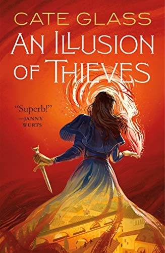 Cate Glass: An Illusion of Thieves (Paperback, 2019, Tor Books)